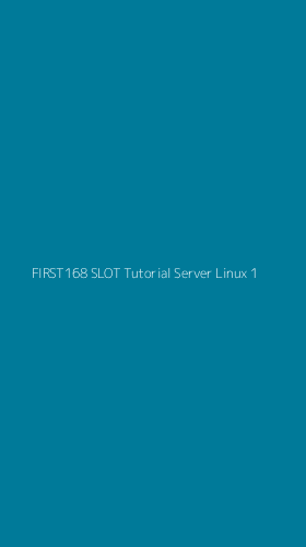 Tampilan Antarmuka Aplikasi First168 Slot Tutorial Server Linux - 1