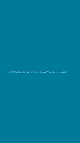 Tampilan Antarmuka Aplikasi Fishing888 Bandar Online Dengan Winrate Tertinggi - 1