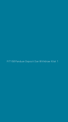 Tampilan Antarmuka Aplikasi Fit168 Panduan Deposit Dan Withdraw Kilat - 1
