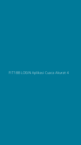 Tampilan Antarmuka Aplikasi Fit188 Login Aplikasi Cuaca Akurat - 4