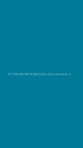 Tampilan Antarmuka Aplikasi Fit188 Online Resmi Editor Foto Aesthetic - 4