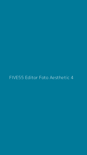 Tampilan Antarmuka Aplikasi Five55 Editor Foto Aesthetic - 4