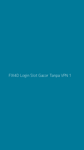 Tampilan Antarmuka Aplikasi Fix4d Login Slot Gacor Tanpa Vpn - 1