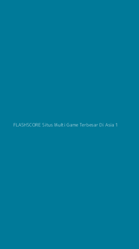 Tampilan Antarmuka Aplikasi Flashscore Situs Multi Game Terbesar Di Asia - 1