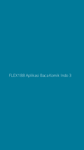 Tampilan Antarmuka Aplikasi Flex188 Aplikasi Baca Komik Indo - 3