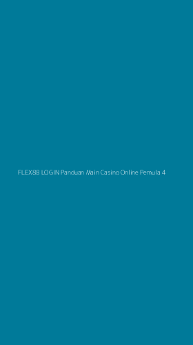 Tampilan Antarmuka Aplikasi Flex88 Login Panduan Main Casino Online Pemula - 4