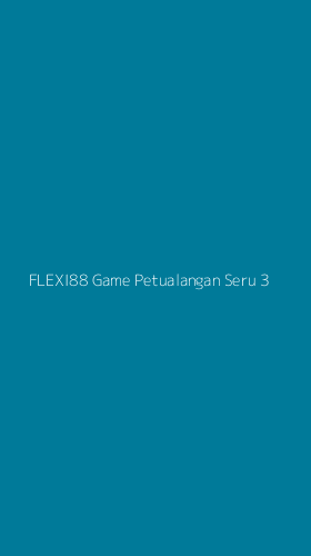 Tampilan Antarmuka Aplikasi Flexi88 Game Petualangan Seru - 3