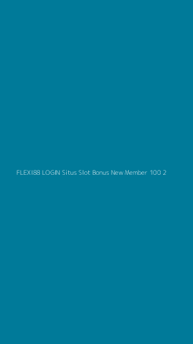 Tampilan Antarmuka Aplikasi Flexi88 Login Situs Slot Bonus New Member 100 - 2