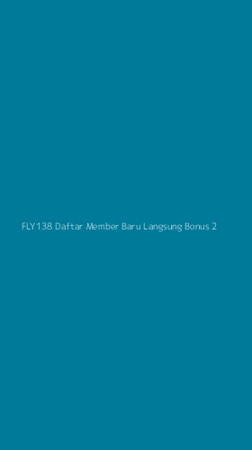 Tampilan Antarmuka Aplikasi Fly138 Daftar Member Baru Langsung Bonus - 2