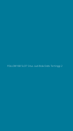 Tampilan Antarmuka Aplikasi Follow168 Slot Situs Judi Bola Odds Tertinggi - 2