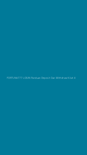 Tampilan Antarmuka Aplikasi Fortuna777 Login Panduan Deposit Dan Withdraw Kilat - 4