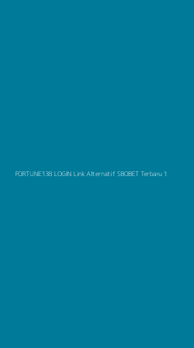 Tampilan Antarmuka Aplikasi Fortune138 Login Link Alternatif Sbobet Terbaru - 1