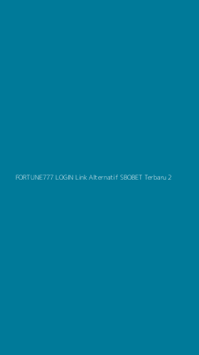 Tampilan Antarmuka Aplikasi Fortune777 Login Link Alternatif Sbobet Terbaru - 2