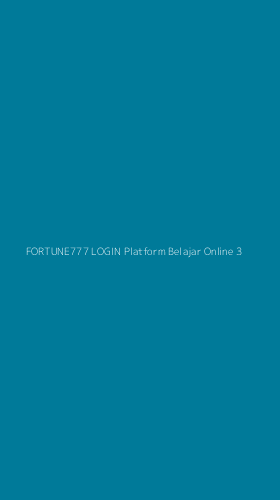 Tampilan Antarmuka Aplikasi Fortune777 Login Platform Belajar Online - 3