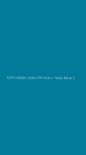 Tampilan Antarmuka Aplikasi Fortune88 Login Vpn Gratis Tanpa Batas - 2