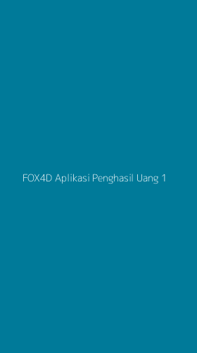 Tampilan Antarmuka Aplikasi Fox4d Aplikasi Penghasil Uang - 1