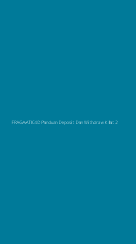 Tampilan Antarmuka Aplikasi Fragmatic4d Panduan Deposit Dan Withdraw Kilat - 2