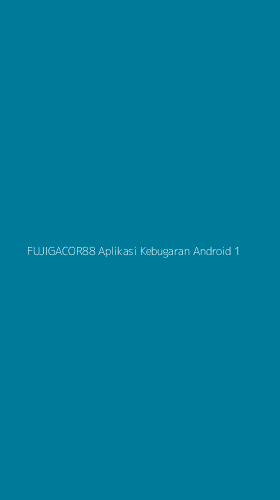 Tampilan Antarmuka Aplikasi Fujigacor88 Aplikasi Kebugaran Android - 1