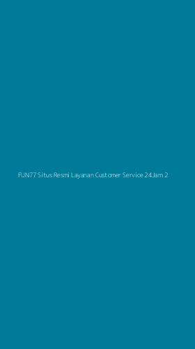 Tampilan Antarmuka Aplikasi Fun77 Situs Resmi Layanan Customer Service 24jam - 2