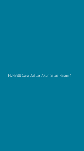 Tampilan Antarmuka Aplikasi Fun888 Cara Daftar Akun Situs Resmi - 1