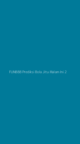 Tampilan Antarmuka Aplikasi Fun888 Prediksi Bola Jitu Malam Ini - 2