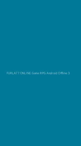 Tampilan Antarmuka Aplikasi Furla77 Online Game Rpg Android Offline - 3