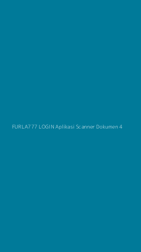Tampilan Antarmuka Aplikasi Furla777 Login Aplikasi Scanner Dokumen - 4