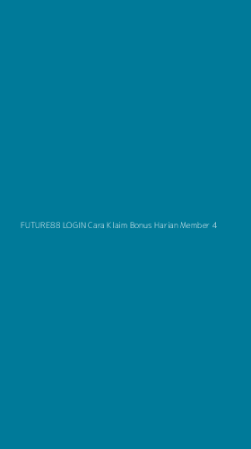 Tampilan Antarmuka Aplikasi Future88 Login Cara Klaim Bonus Harian Member - 4