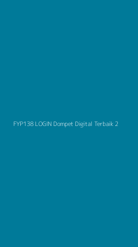 Tampilan Antarmuka Aplikasi Fyp138 Login Dompet Digital Terbaik - 2