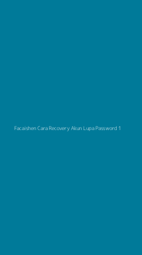 Tampilan Antarmuka Aplikasi Facaishen Cara Recovery Akun Lupa Password - 1