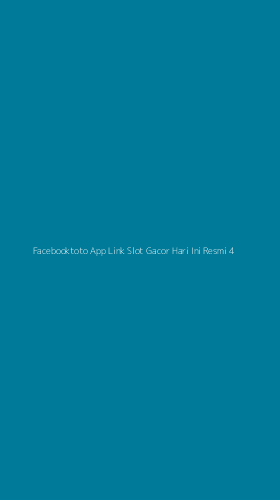 Tampilan Antarmuka Aplikasi Facebooktoto App Link Slot Gacor Hari Ini Resmi - 4