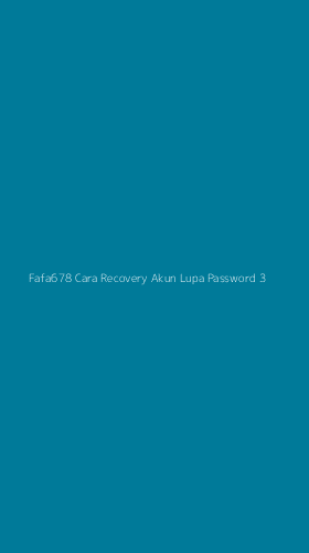 Tampilan Antarmuka Aplikasi Fafa678 Cara Recovery Akun Lupa Password - 3