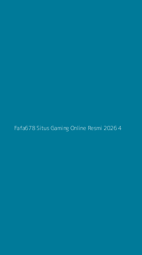 Tampilan Antarmuka Aplikasi Fafa678 Situs Gaming Online Resmi 2026 - 4