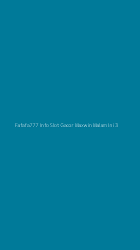 Tampilan Antarmuka Aplikasi Fafafa777 Info Slot Gacor Maxwin Malam Ini - 3