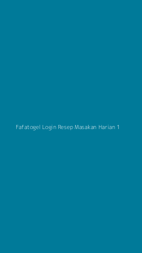 Tampilan Antarmuka Aplikasi Fafatogel Login Resep Masakan Harian - 1