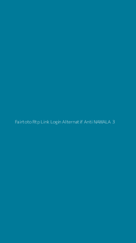 Tampilan Antarmuka Aplikasi Fairtoto Rtp Link Login Alternatif Anti Nawala - 3