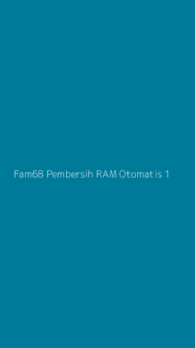 Tampilan Antarmuka Aplikasi Fam68 Pembersih Ram Otomatis - 1