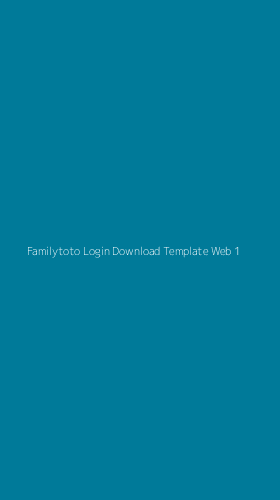 Tampilan Antarmuka Aplikasi Familytoto Login Download Template Web - 1