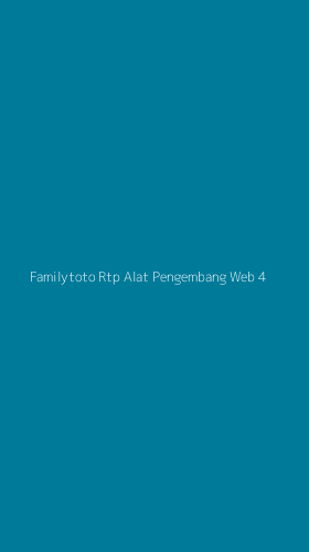 Tampilan Antarmuka Aplikasi Familytoto Rtp Alat Pengembang Web - 4