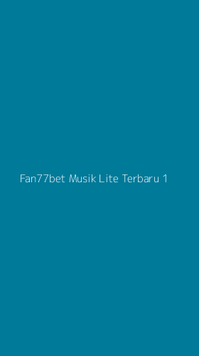 Tampilan Antarmuka Aplikasi Fan77bet Musik Lite Terbaru - 1