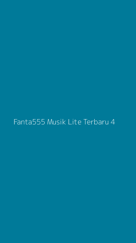 Tampilan Antarmuka Aplikasi Fanta555 Musik Lite Terbaru - 4