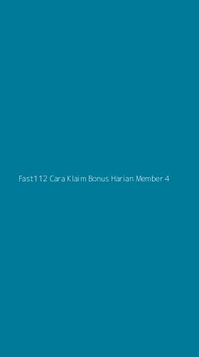 Tampilan Antarmuka Aplikasi Fast112 Cara Klaim Bonus Harian Member - 4