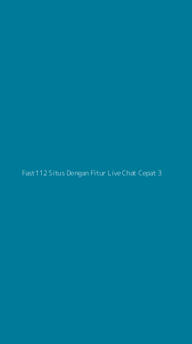 Tampilan Antarmuka Aplikasi Fast112 Situs Dengan Fitur Live Chat Cepat - 3