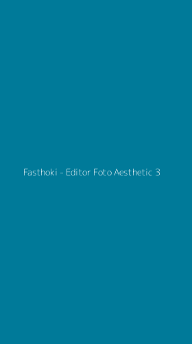 Tampilan Antarmuka Aplikasi Fasthoki - Editor Foto Aesthetic - 3