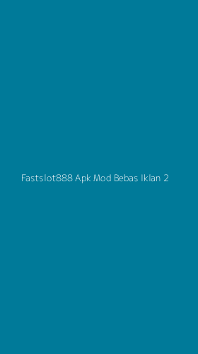 Tampilan Antarmuka Aplikasi Fastslot888 Apk Mod Bebas Iklan - 2