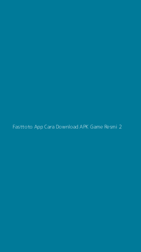 Tampilan Antarmuka Aplikasi Fasttoto App Cara Download Apk Game Resmi - 2