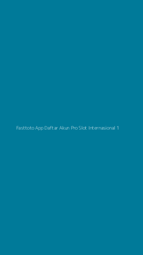 Tampilan Antarmuka Aplikasi Fasttoto App Daftar Akun Pro Slot Internasional - 1