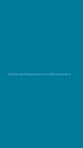 Tampilan Antarmuka Aplikasi Fasttoto App Panduan Deposit Dan Withdraw Kilat - 4