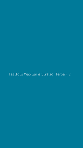 Tampilan Antarmuka Aplikasi Fasttoto Wap Game Strategi Terbaik - 2