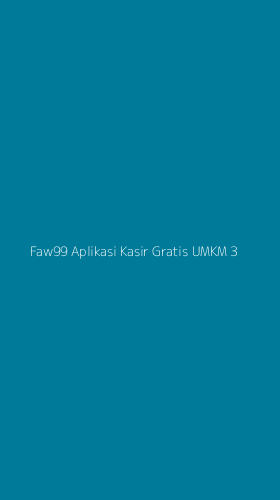 Tampilan Antarmuka Aplikasi Faw99 Aplikasi Kasir Gratis Umkm - 3
